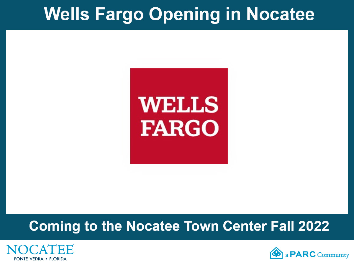 Wells Fargo Opening Fall 2022 in Nocatee